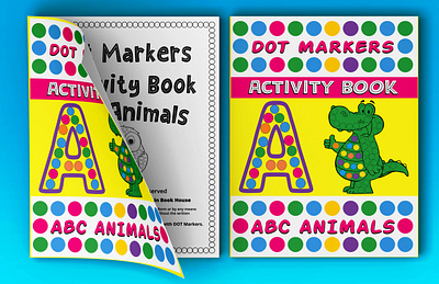 Dot Markers activity Book ABA Animals adult book cover children coloring book cover coloring book cover design illustration kindle direct publishing ui