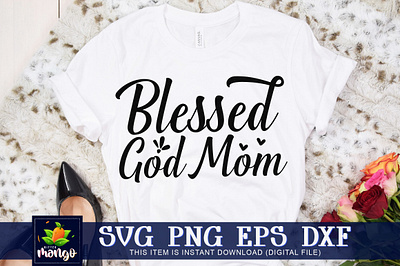 Blessed god mom SVG blessed god mom svg sublimation