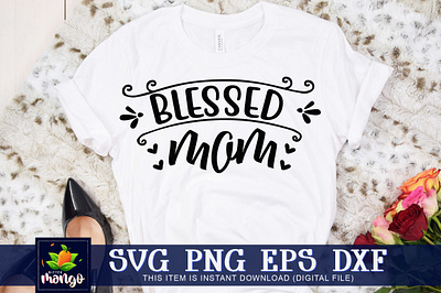 Blessed mom SVG digital download