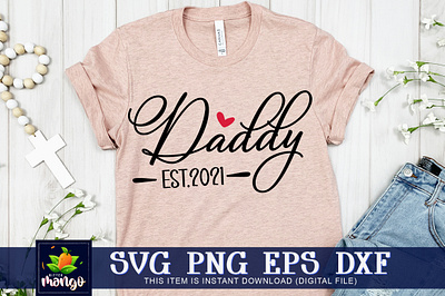 Daddy est.2021 SVG eps digital file