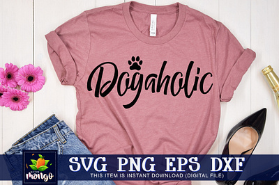 Dogaholic SVG dog mom svg