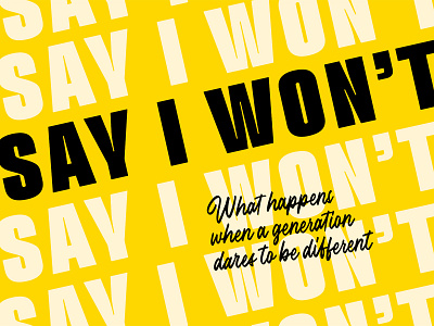 Say I Won't art black branding graphic design sermon yellow