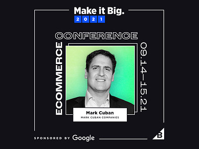 Make it Big 2021 art direction concept ecommerce event graphic design keynote mark cuban tech virtual