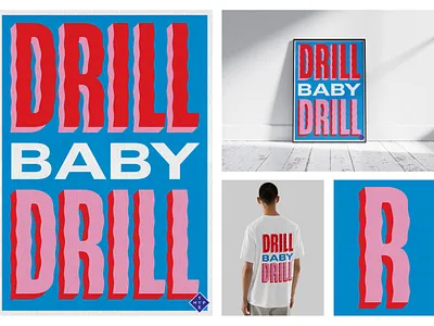 DRILL BABY DRILL - Project 2025 graphic design lettering posterdesign typography