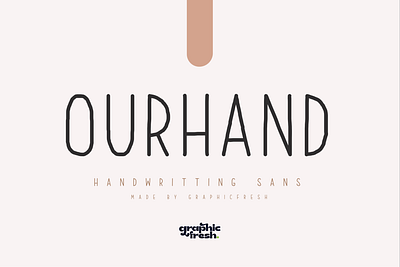 Ourhand - The Handmade Sans Serif Font beutiful font branding cute font design font handmade handwritting illustration logo logo font designs modern sans sans serif typedesign
