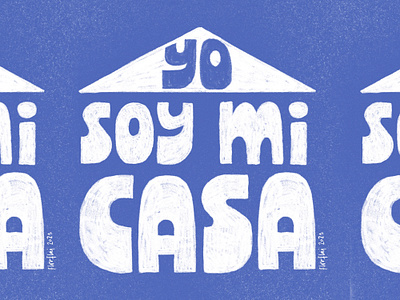 Yo soy mi casa. casa design diseño diseño gráfico font graphic design gráfica home letras lettering type