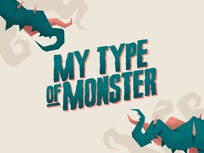 My Type of Monster brand branding character design font graphic design illustration logo minimal type type design typeface typography vector