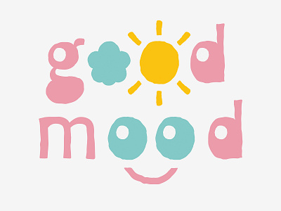 Good Mood. Typography design cheerful choise cloud cute funny good mood good vibes happy joyful positive rainbow smile sun