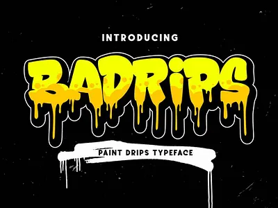 Badrips Font displayfont font graffiti scriptfont typography