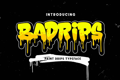 Badrips Font displayfont font graffiti scriptfont typography