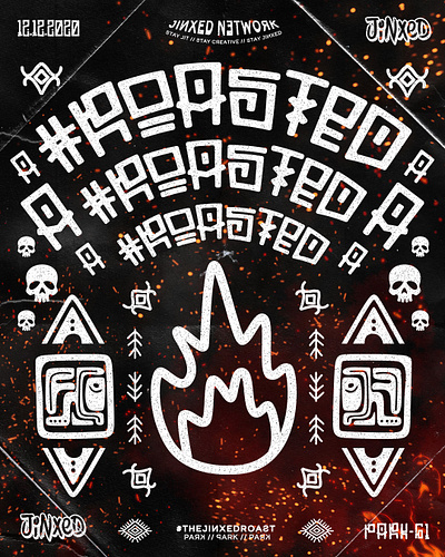 JINXED NETWORK - The Roast 2020 // Event Flyer adobe photoshop aztec event creative event flyer fiery flyer design furious graphic design jinxed network roast skulls typography