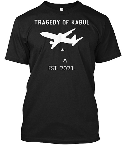 Tragedy Of Kabul T-Shirt tragedy