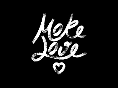 More Love black and white calligraphy design dry brush hand drawn heart kindness lettering love more love motivational quote social typography
