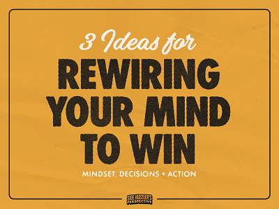 Rewire Your Mind to Win (Side Hustle to Main Hustle Pt. 1) custom type