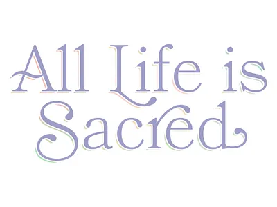 All Life is Sacred bookman bookmania catholic christian christianity defend design graphic prolife typography unborn