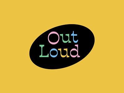 Out Loud! - Killed Logo Concept brand branding clean color design gay graphic design lettering lgbt logo logotype out loud pride queer retro slab type type treatment typography vector