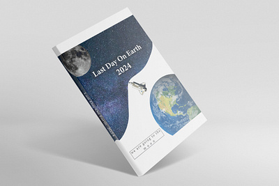 Last Day On Earth (book cover) 3d book bookcoverdesign branding design graphic design illustration moon nasa spacetravel spacex ui vector