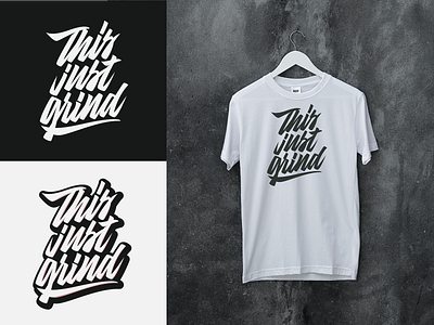 This Just Grind - Print for Clothing Brand from Alpharetta, GA branding calligraphy clothing design fashion font free hand lettering identity lettering logo logotype mark packaging script sketches streetwear type typo typography
