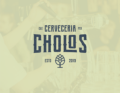 Cholos Brewery - Branding branding design graphic design illustration logo logo design typography vector