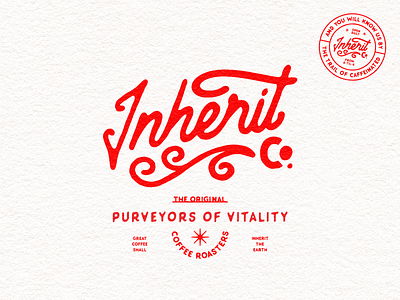 Inherit Co. - Branding Preview badge badge design branding caffeine coffee coffee branding coffee roaster custom lettering design display type graphic design illustration lettering lockup logo logo type script texture type lockup typography