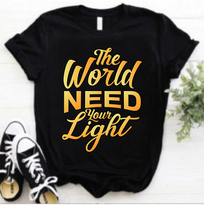 The world need your light typography t shirt design custom design custom typography design design t shirt graphic design graphic t shirt minimal typography t shirt design t shirt typography the world typography design typography t shirt typography t shirt design