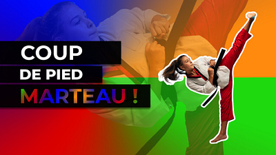 Coup de pied Marteau - YT Thumbnail - World Taekwondo art presentation artwork banner canada cover art design digital banner flyer graphic art martial arts presentation taekwondo thumbnail uk youtube