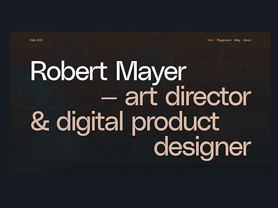 Robert Mayer — Folio 2021 design ogl portfolio type ui ux web webgl