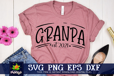 Grandpa est 2021 SVG grandpa est 2021 svg new grandpa shirt