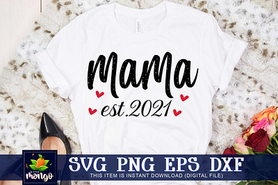 Mama est.2021 SVG mama est.2021 svg svg