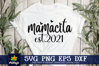 Mamacita est.2021 SVG mamacita est.2021 svg svg