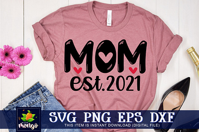 Mom est.2021 SVG mom est.2021 svg