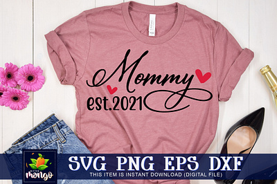 Mommy est.2021 SVG cricut digital download dxf mommy est.2021 svg png svg