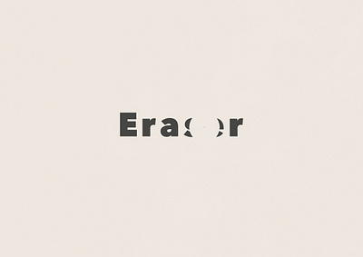 Eraser | Typographical Project bold erasure graphics minimal poster sansserif simple text typography word