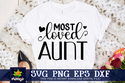 Most loved aunt SVG most loved aunt svg