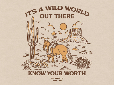 So Worth Loving - T-shirt Design cactus clowds cowboy cowgirl desert landscape horse mental health merch design tshirt design western western merch