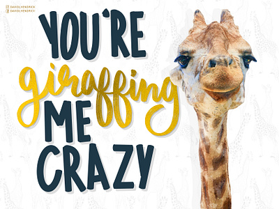 You're GIRAFFiNG me crazy! animals branding custom artwork design funny giraffe funny giraffe graphic giraffe giraffe art giraffe artwork giraffe graphic giraffe quote giraffe saying giraffe shirt giraffe typography giraffes graphic design illustration logo safari animals vector