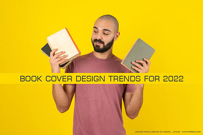 12 exciting book cover design trends for 2022 2019 3d animation branding design graphic design gsfxmentor illustration logo motion graphics trendsdesgine trendsdesignhugger ui ux