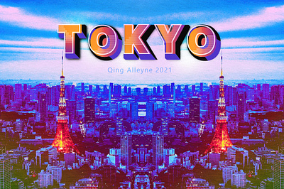 Cyberpunk Tokyo 2021 cyberpunk design digitalart graphic design japan japanese photograph photoshop tokyo tokyotower type design typography