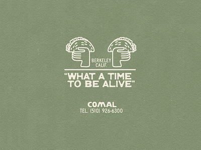 Comal / What A Time To Be Alive branding design dope drawing hand drawn illustration logo typography vector