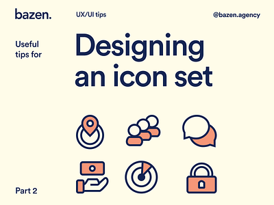 Design Tip - Designing an icon set Part 2 bazen agency brand design brand identity branding branding design daily ui design design tip design tips designing icons graphic design icon design icon set icons illustration ui ui design uiux ux