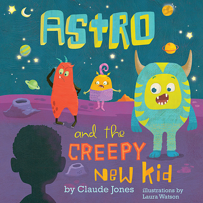 Astro the Monster series acceptance childrens book illustration childrens books childrens illustration diversity illustration kidlitart kids books monsters outer space whimsical