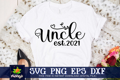 Uncle est 2021 SVG cricut digital download silhouette svg svg uncle est 2021 svg