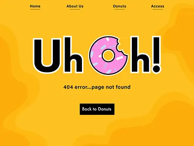 Uh Oh! Donuts 404 Page 404 page adobe illustrator bold branding bright design donut donuts doughnut doughnuts error error page graphic design illustration illustrator ui yellow