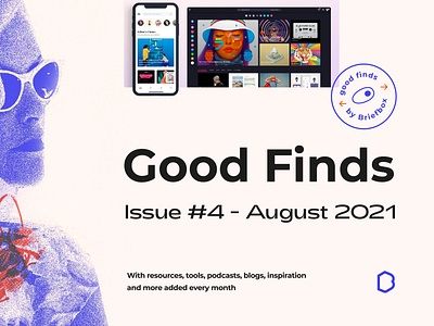 Good Finds - Issue #4 August 2021 assets briefbox colors colours cool stuff fonts free packages palette resources textures typefaces