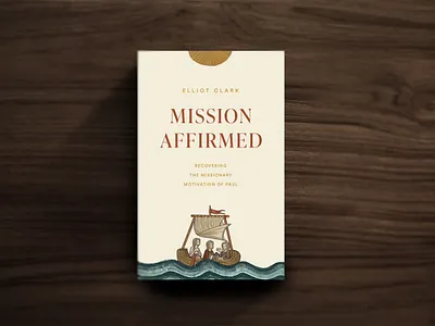 Mission Affirmed boat christian church collage crossway design gospel illustration medieval mission sun water