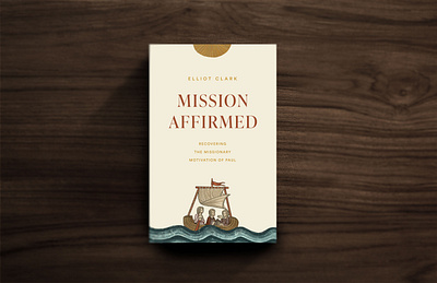 Mission Affirmed boat christian church collage crossway design gospel illustration medieval mission sun water