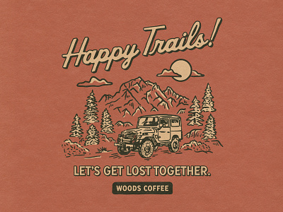 Happy Trails! coffee merch happy trails illustration jeep merch mountain outdoor outdoor shirt trails trees woods coffee