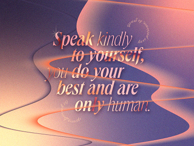 Note To Self #011 abstract be kind experimental gradients grain mindfulness note to self poster selfcare sparkles typography words