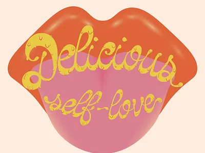 Delicious Self-Love adobe illustrator art design illustration illustrator lettering lips modern pop tongue