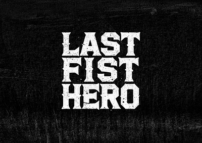 Last Fist Hero Logo ⚡ 👊🏻 badge band branding creative graphic design grunge hand drawn illustration logo logo design punk rock texture type typography uk